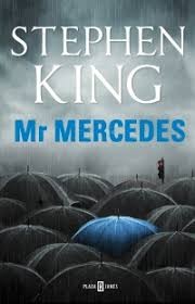 Stephen King: Bill Hodges. Volumen 1 : Mr Mercedes - 1. edicion (2014, Plaza & Janes)