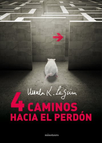 Ursula K. Le Guin, Ana Quijada: Cuatro caminos hacia el perdón (Paperback, Spanish language, Minotauro, MINOTAURO)