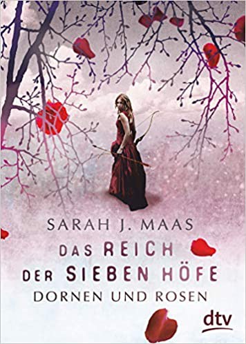 Sarah J. Maas: Das Reich der sieben Höfe (German language, dtv)