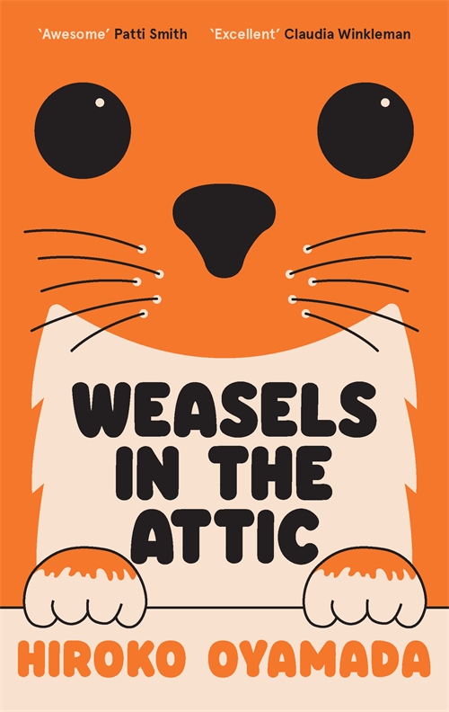 Hiroko Oyamada, David Boyd: Weasels in the Attic (2023, Granta Books)