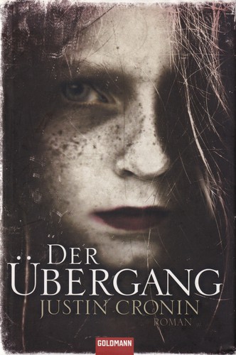 Justin Cronin: Der Übergang (Hardcover, German language, 2010, Goldmann)