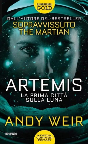 Andy Weir, Rosario Dawson: Artemis (Newton Compton Editori)