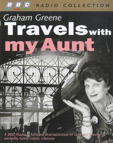 Graham Greene: Travels with My Aunt (BBC Radio Collection) (AudiobookFormat, BBC Audiobooks)