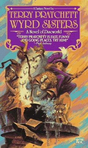 Terry Pratchett: Wyrd Sisters (1990, Roc)