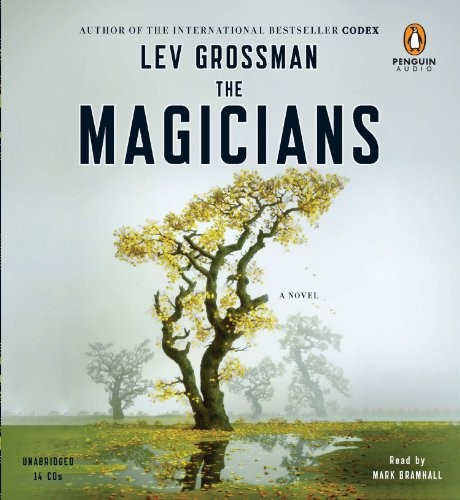 Lev Grossman, Mark Bramhall: The Magicians (AudiobookFormat, 2009, Penguin Audio)