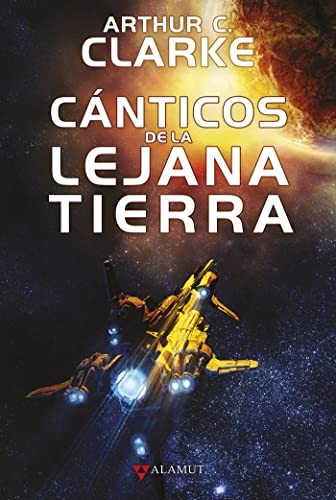 Arthur C. Clarke: Cánticos de la lejana Tierra (Hardcover, 2022, Alamut)