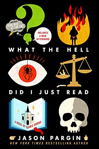 David Wong, Jason Pargin: What the Hell Did I Just Read (Paperback, 2021, St. Martin's Griffin)