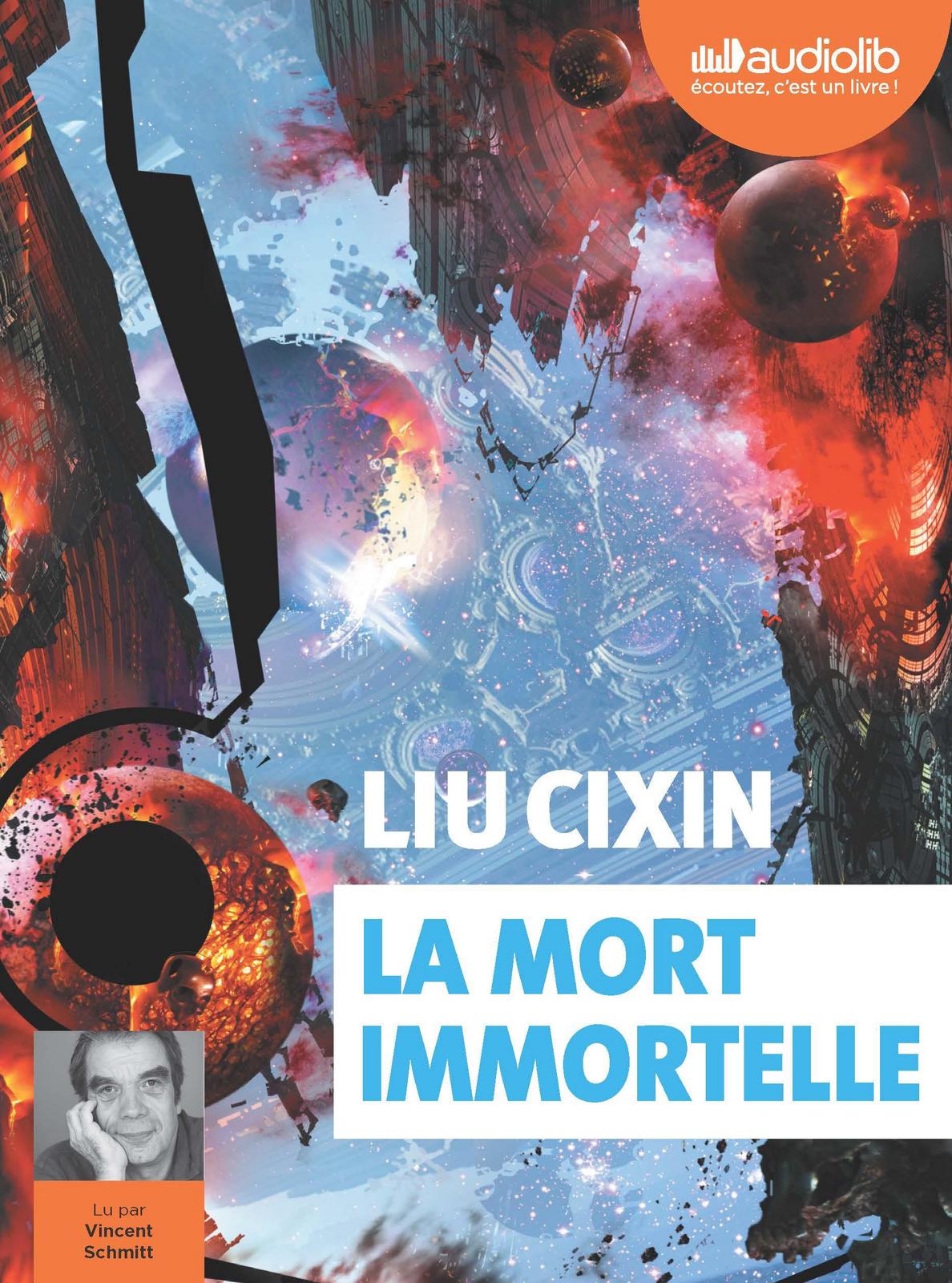 Liu Cixin, Gwennaël Gaffric, Vincent Schmitt: La mort immortelle (AudiobookFormat, French language, 2020, AUDIOLIB)