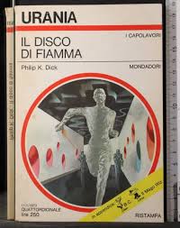 Philip K. Dick: Il disco di fiamma (Paperback, Italian language, 1992, Mondadori)